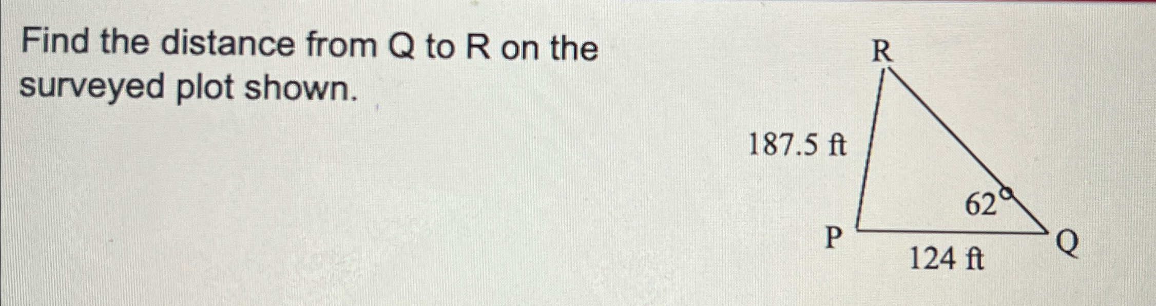 Solved Find the distance from Q ﻿to R ﻿on the surveyed plot | Chegg.com