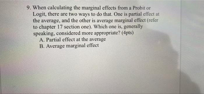 Solved 9. When calculating the marginal effects from a | Chegg.com