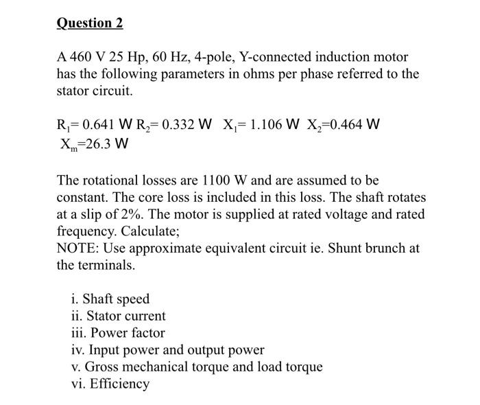 Solved Question 2 A 460 V 25 Hp, 60 Hz, 4-pole, Y-connected | Chegg.com