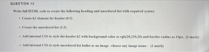 Solved QUESTION 12 Write full HTML code to create the | Chegg.com