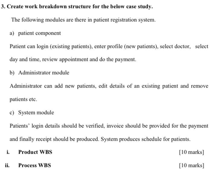 Solved 3. Create work breakdown structure for the below case | Chegg.com