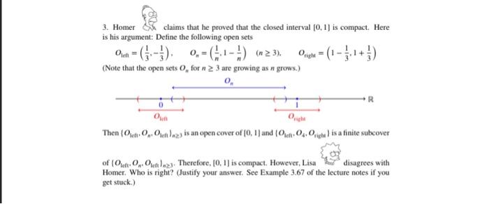 Solved 3. Homer claims that he proved that the closed Chegg