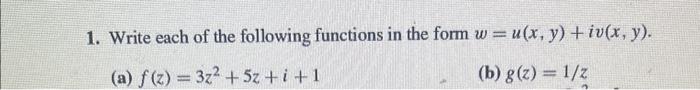Solved 1. Write each of the following functions in the form | Chegg.com