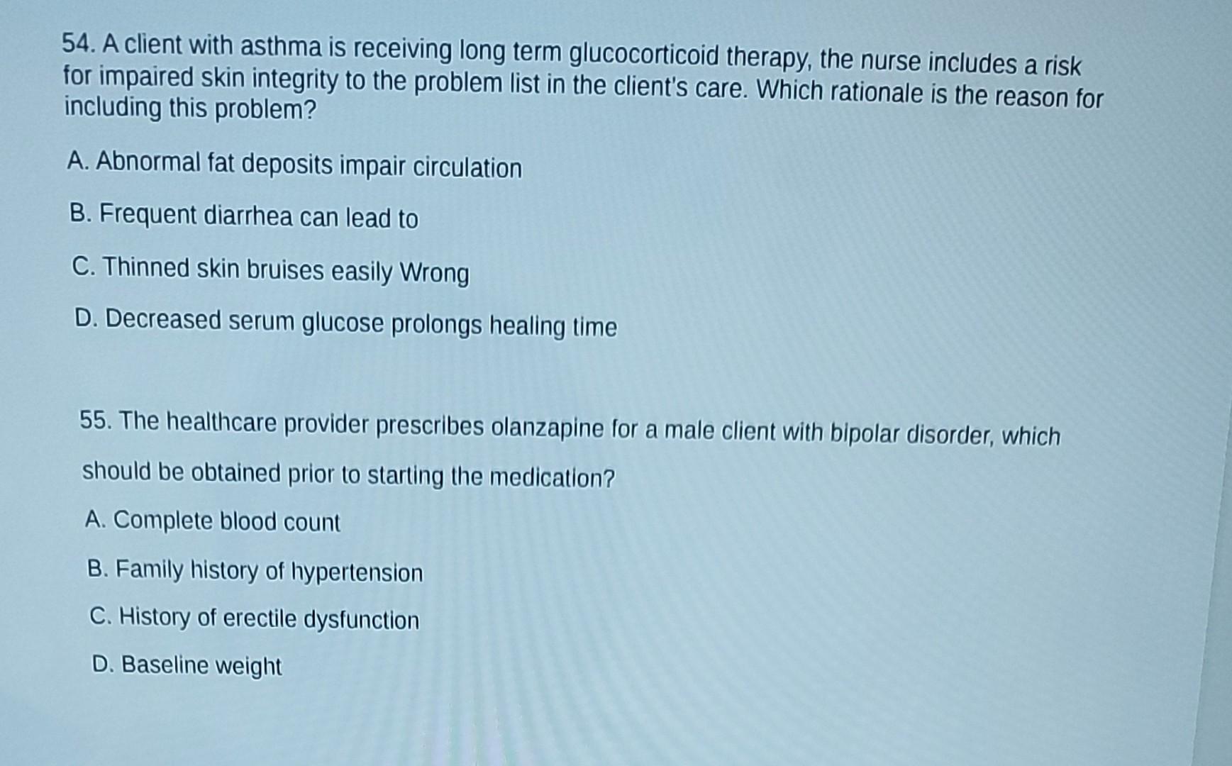 Solved 54. A client with asthma is receiving long term Chegg