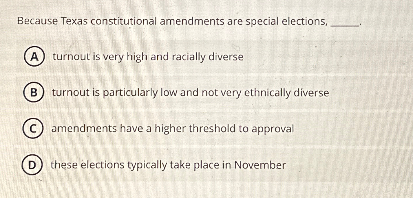 Solved Because Texas Constitutional Amendments Are Special