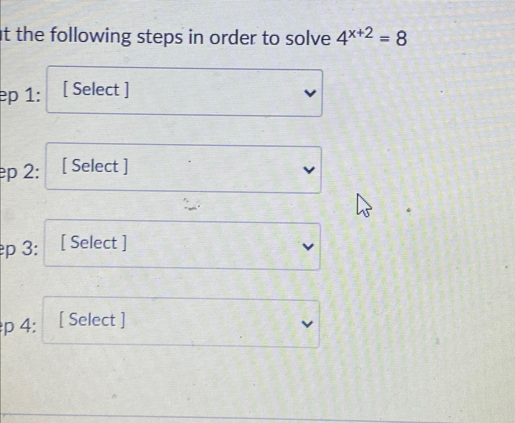 Solved the following steps in order to solve 4x+2=8ep 1:ep | Chegg.com