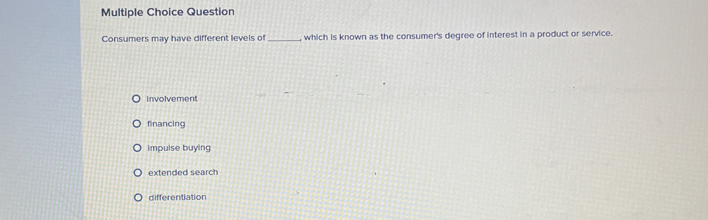 Solved Multiple Choice QuestionConsumers may have different | Chegg.com
