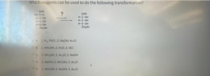 Solved Which reagents can be used to do the following | Chegg.com