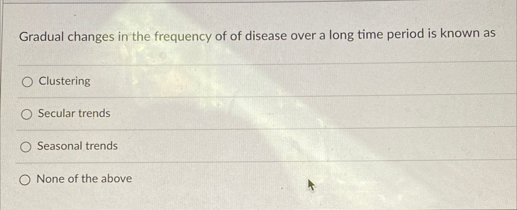 Gradual changes in the frequency of of disease over a | Chegg.com