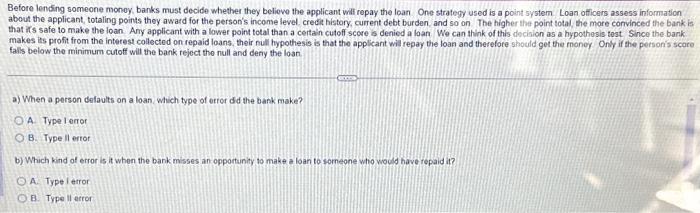 Solved Betore londing someone money banks must decide