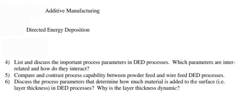 Solved 4) List and discuss the important process parameters | Chegg.com