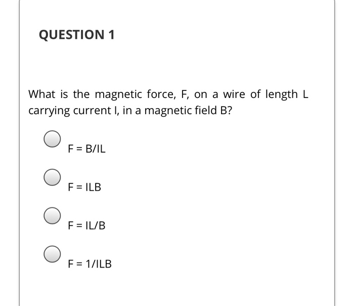 Solved Question 1 What Is The Magnetic Force F On A Wir Chegg Com