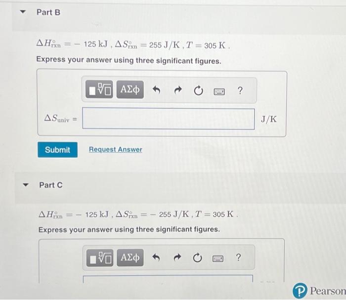 Solved Given the values of ΔHrxn∘,ΔSrxn∘, and T below, | Chegg.com