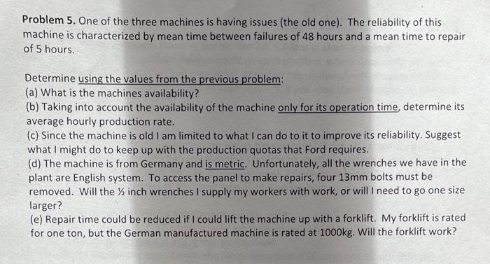 Problem 5. One of the three machines is having issues | Chegg.com