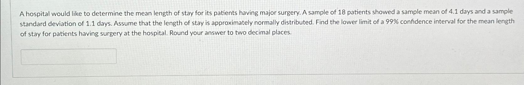 Solved A hospital would like to determine the mean length of | Chegg.com