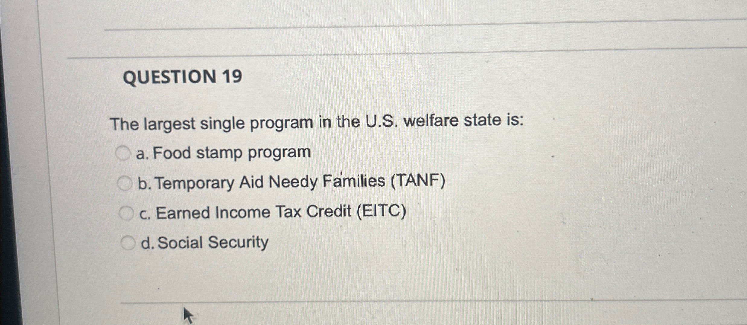 Solved QUESTION 19The largest single program in the U.S. | Chegg.com