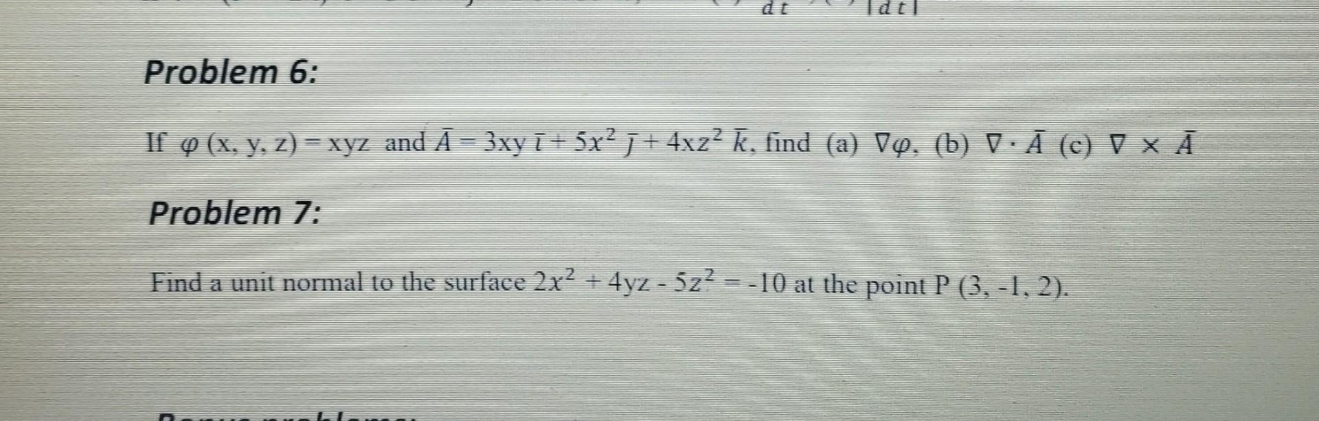 Solved If φ(x,y,z)=xyz and Aˉ=3xy ˉ+5x2 ˉ+4xz2kˉ, find (a) | Chegg.com