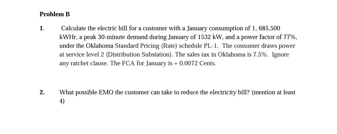 Solved Problem B 1. Calculate the electric bill for a | Chegg.com