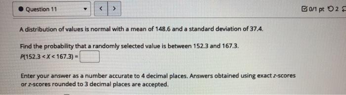 Solved Question 11 B0/1 pt 2 A distribution of values is | Chegg.com