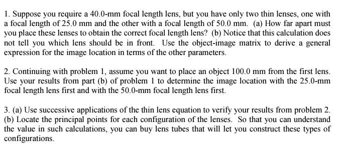 1. Suppose you require a 40.0−mm focal length lens, | Chegg.com