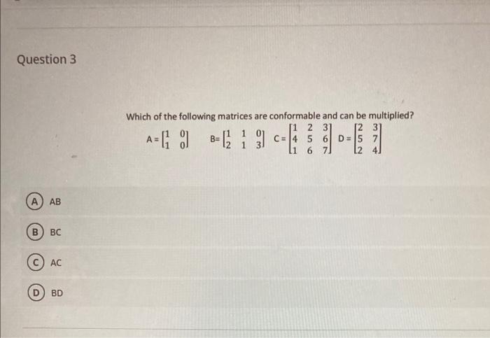 Solved Question 3 Which of the following matrices are | Chegg.com