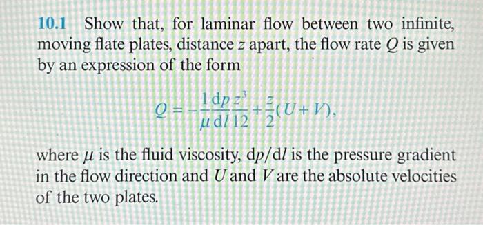 Solved 10.1 Show that, for laminar flow between two | Chegg.com
