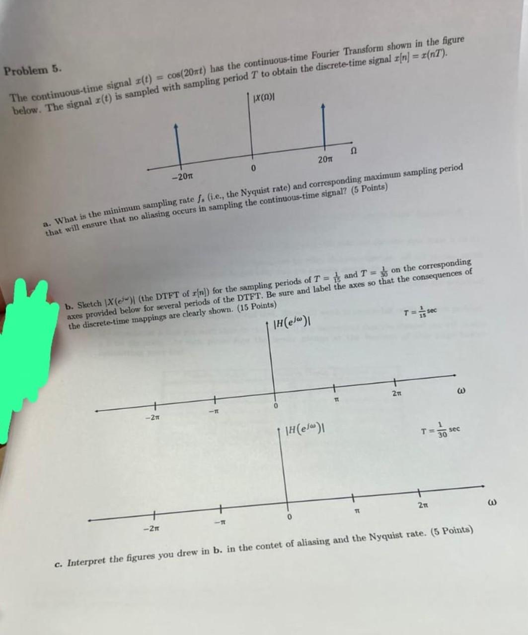 Problem 5. The continuoustime signal x(t)=cos(20πt)