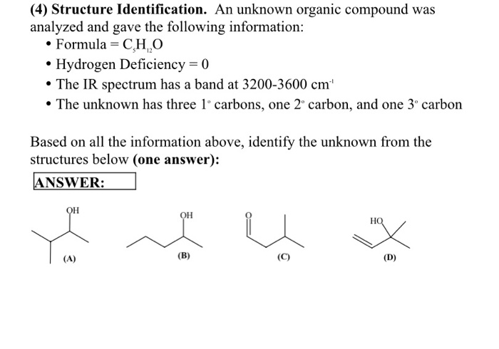 Solved (4) Structure Identification. An unknown organic | Chegg.com