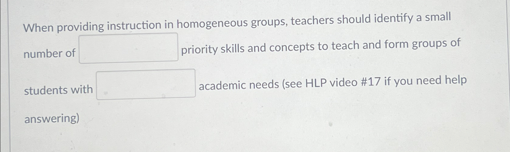 When providing instruction in homogeneous groups, | Chegg.com
