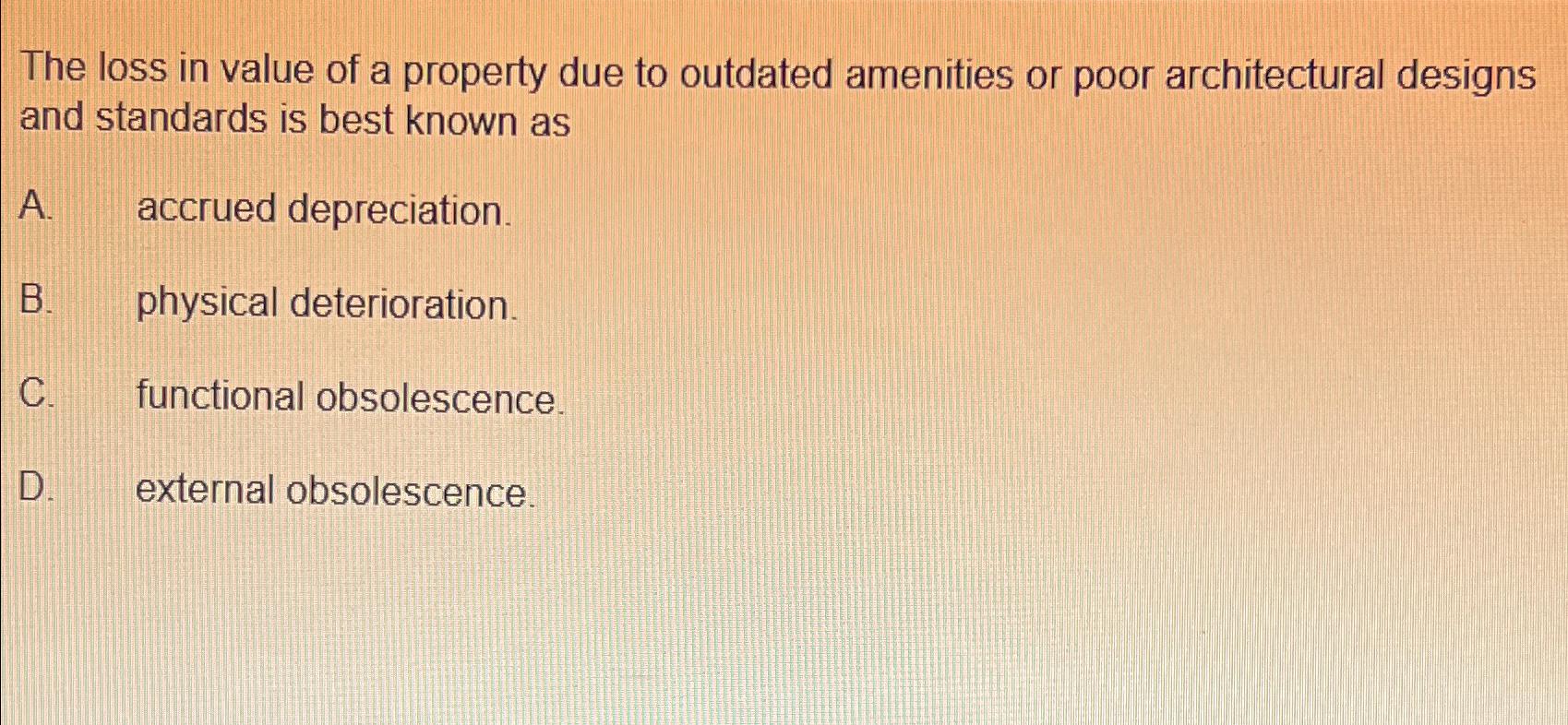 Solved The loss in value of a property due to outdated | Chegg.com