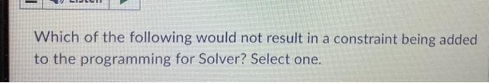Solved Which of the following would not result in a | Chegg.com