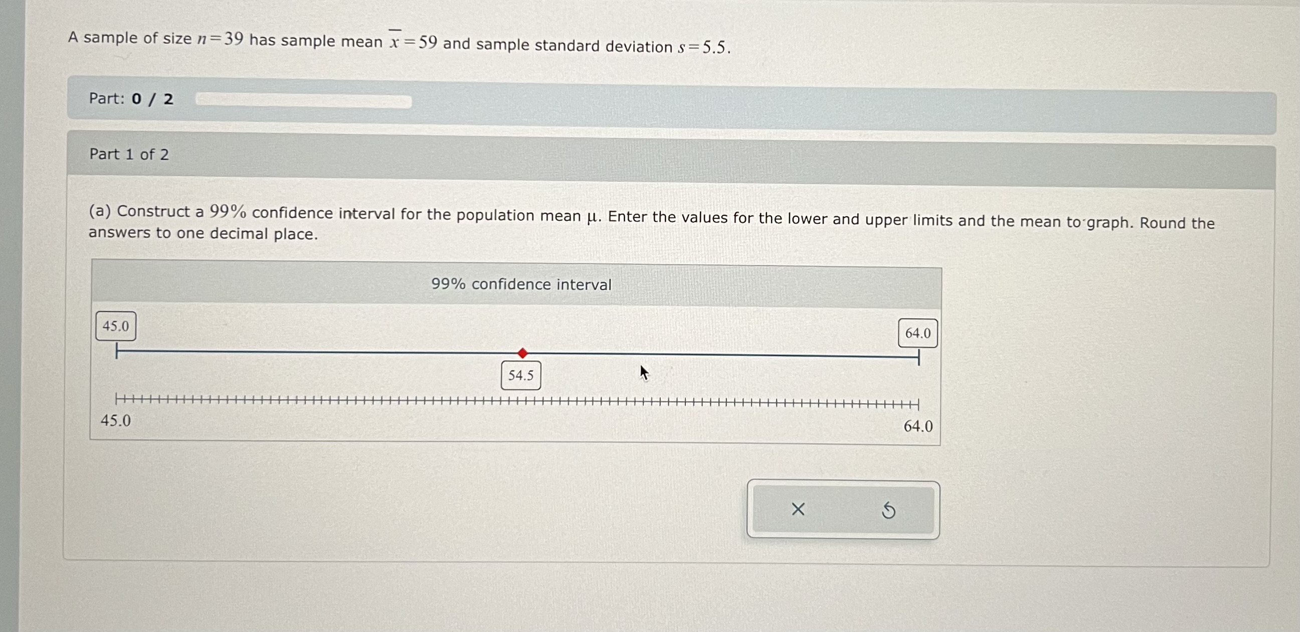 Solved A sample of size n=39 ﻿has sample mean x‾=59 ﻿and | Chegg.com