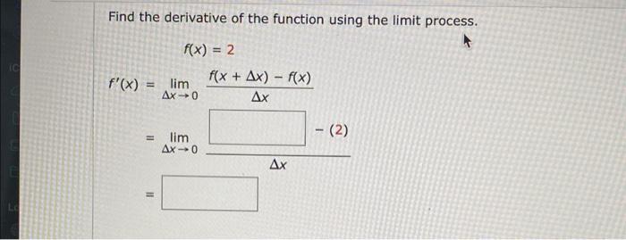 Solved Find the derivative of the function using the limit | Chegg.com