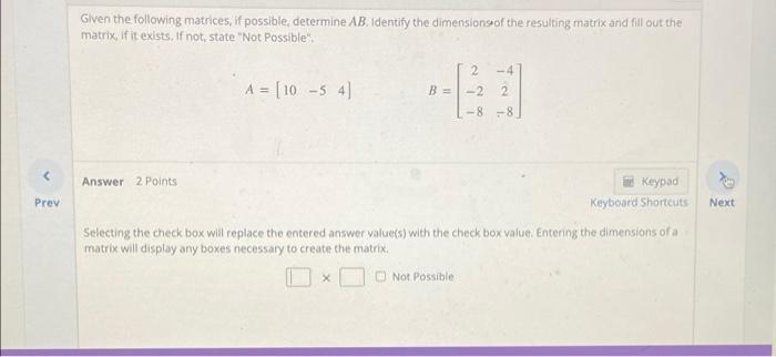 Solved Given the following matrices, if possible, determine | Chegg.com