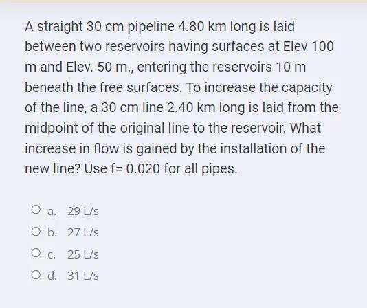 Solved A straight 30 cm pipeline 4.80 km long is laid Chegg