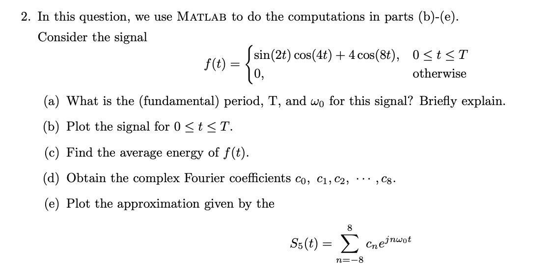 Solved In this question, we use MATLAB to do the | Chegg.com