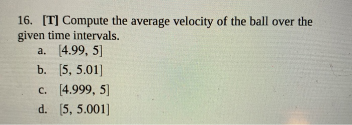 16 T Compute The Average Velocity Of The Ball Over