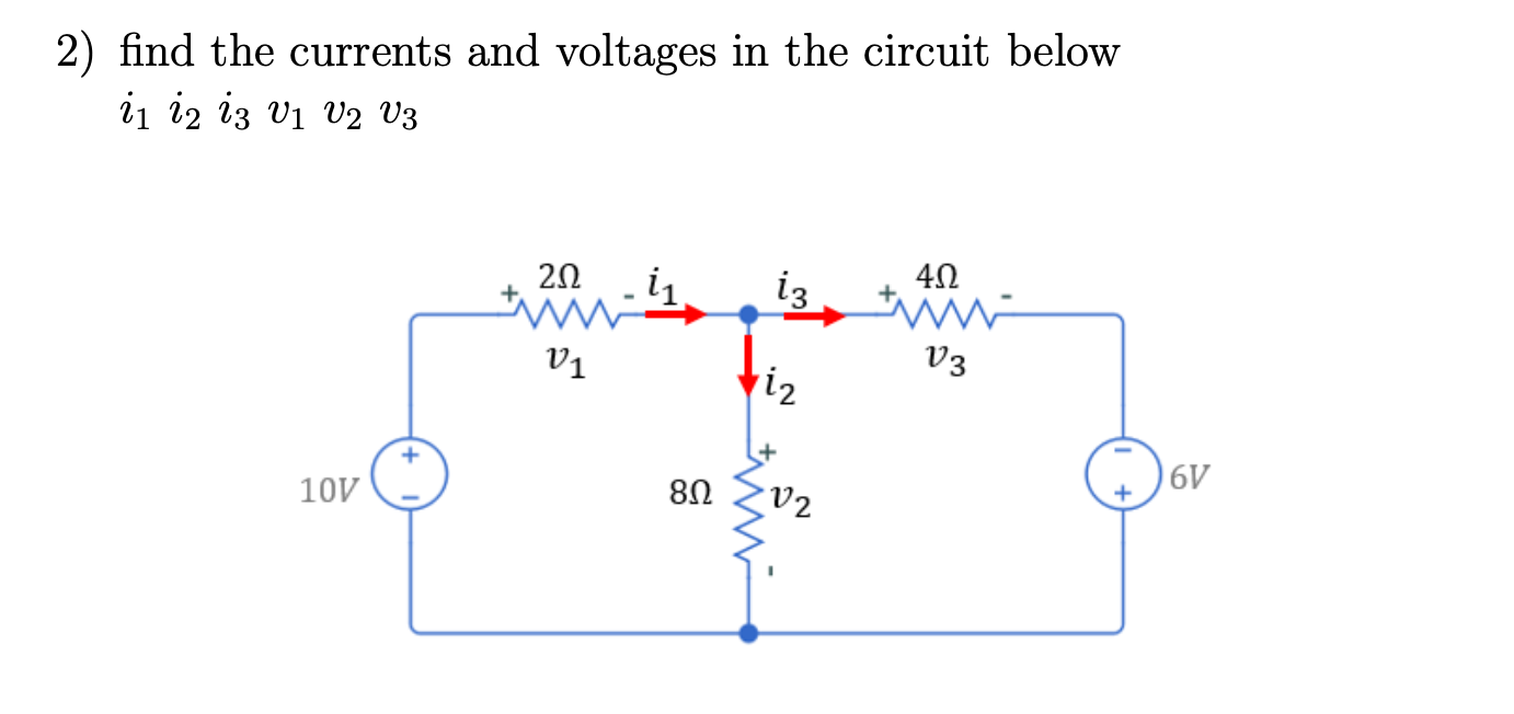 Solved find the currents and voltages in ﻿the circuit below | Chegg.com