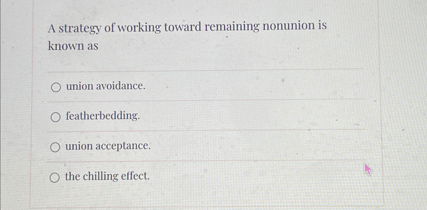 Solved A strategy of working toward remaining nonunion is