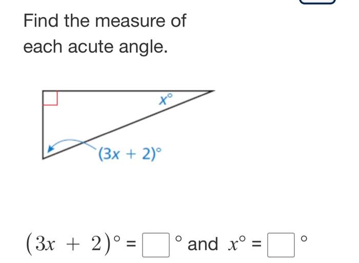 Find the measure of each acute angle. PLEASE HELP !! 