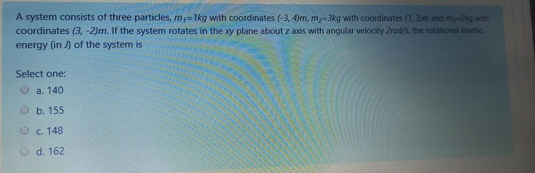 Solved A system consists of three particles, m;=1kg with | Chegg.com