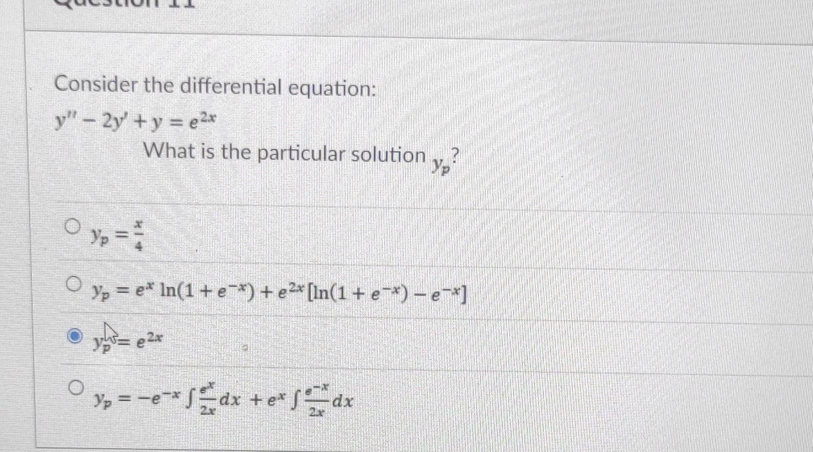 Solved Consider the differential equation: y" - 2y + y = e27 | Chegg.com