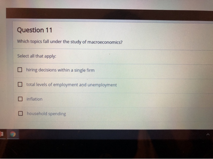 Solved Question 11 Which topics fall under the study of