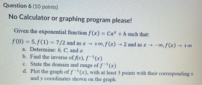 Solved Question 6 (10 points) No Calculator or graphing | Chegg.com
