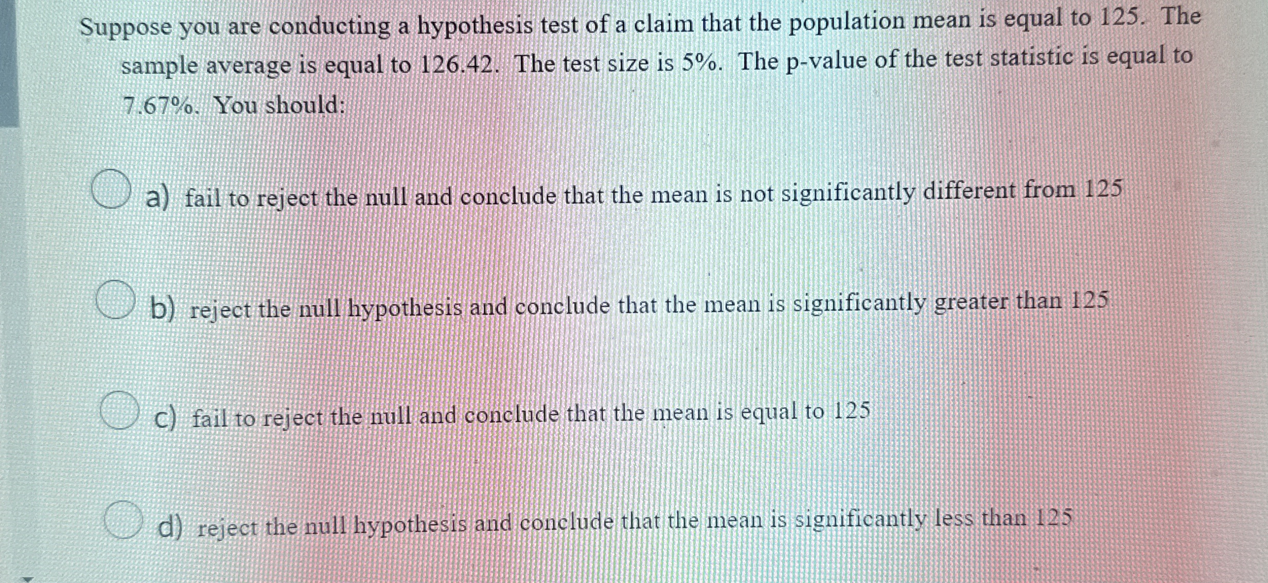 Solved Suppose you are conducting a hypothesis test of a | Chegg.com