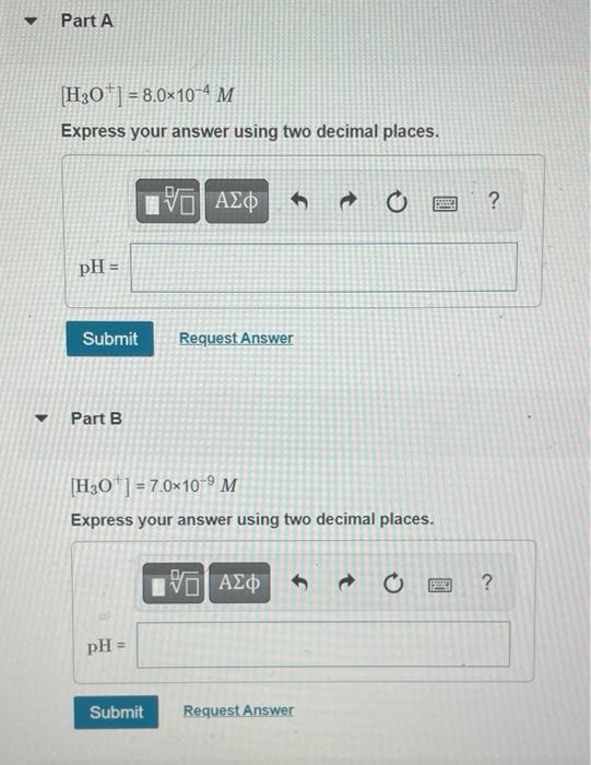 \[
\left[\mathrm{H}_{3} \mathrm{O}^{+}\right]=8.0 \times 10^{-4} M
\]
Express your answer using two decimal places.
\( \mathr