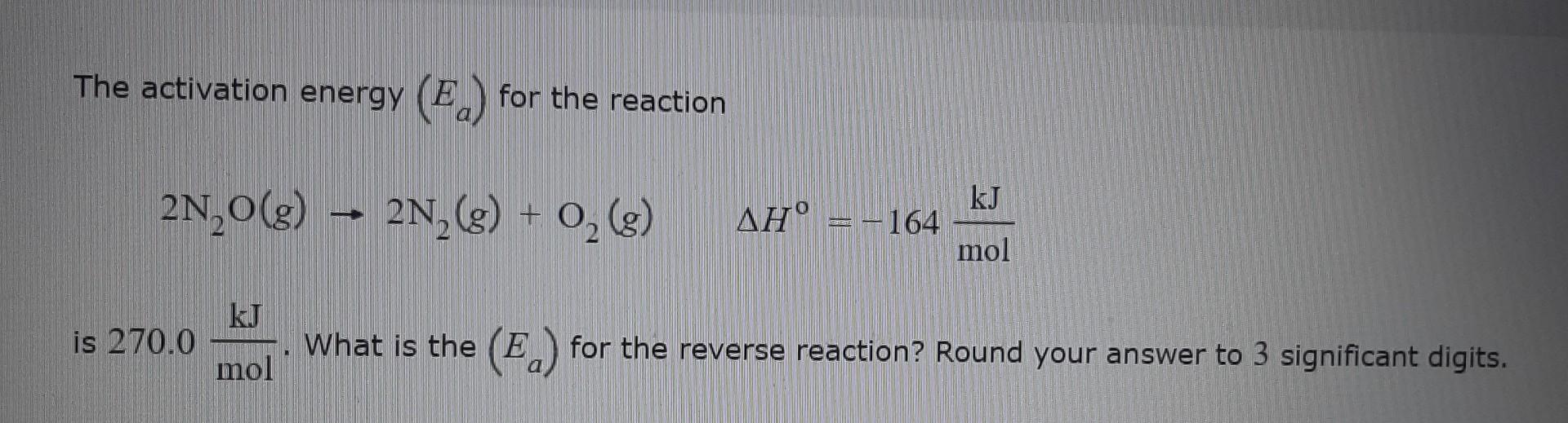 Solved The activation energy (Ea) for the reaction 2 | Chegg.com
