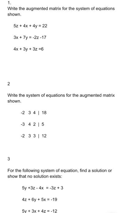 Solved 1. Write the augmented matrix for the system of | Chegg.com