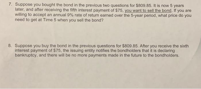 Solved 7. Suppose You Bought The Bond In The Previous Two | Chegg.com