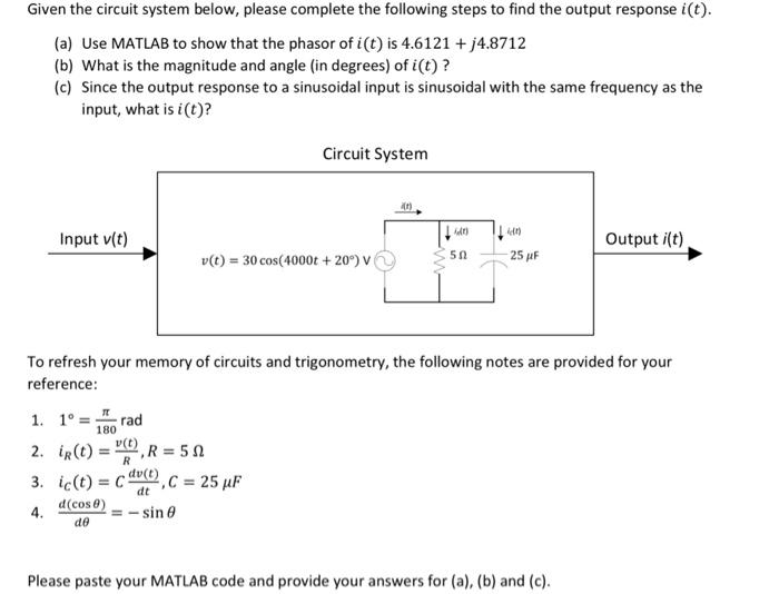 Given the circuit system below, please complete the following steps to find the output response \( i(t) \).
(a) Use MATLAB to